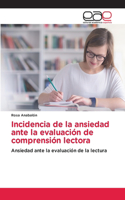 Incidencia de la ansiedad ante la evaluación de comprensión lectora