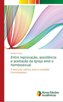 Entre reprovação, assistência e aceitação da Igreja ante o homossexual
