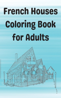 French Houses Coloring Book for Adults