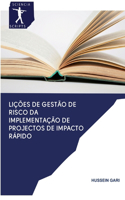 Lições de Gestão de Risco da Implementação de Projectos de Impacto Rápido
