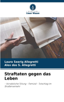 Straftaten gegen das Leben