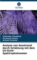 Analyse von Anastrozol durch Schätzung mit dem UV-Sicht-Spektrophotometer