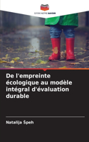 De l'empreinte écologique au modèle intégral d'évaluation durable
