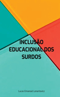 Inclus o Educacional Dos Surdos