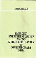 Emerging Entrepreneurship among Scheduled Castes of Contemporary India : A Study of Kolhapur City
