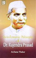 Socio Economic Philosophy of Dr. Rajendra Prasad