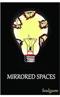 Mirrored Spaces (First Edition,2016)