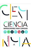 Ciencia Imprescindible Para Curiosos