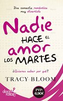 Nadie hace el amor los martes: Una comedia romantica muy divertida (Doce rosas) (Spanish Edition)