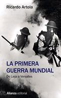 La Primera Guerra Mundial: De Lieja a Versalles