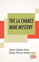 The La Chance Mine Mystery