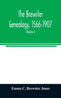 Brewster genealogy, 1566-1907; a record of the descendants of William Brewster of the 