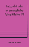 Journal of English and Germanic philology (Volume IX) October, 1910