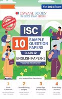 Oswaal ISC 10 Sample Question Papers Class 12 English-1 For Board Exams 2024 (Based On The Latest CISCE/ ISC Specimen Paper)
