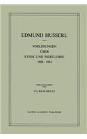 Vorlesungen Über Ethik Und Wertlehre 1908-1914