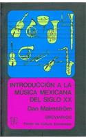 Introduccion a la Musica Mexicana del Siglo XX