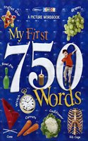 A PICTURE WORDBOOK MY FIRST 750 WORDS