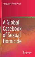 Global Casebook of Sexual Homicide