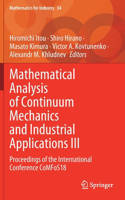 Mathematical Analysis of Continuum Mechanics and Industrial Applications III