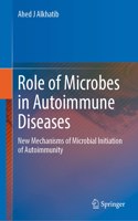 The Role of Microbes in Autoimmune Diseases