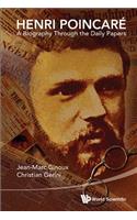 Henri Poincare: A Biography Through the Daily Papers