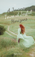 A Journey Toward Joyful Horizons