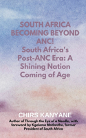 SOUTH AFRICA BECOMING BEYOND ANC! South Africa's Post-ANC Era