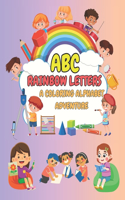 Rainbow Letters: A Coloring Alphabet Adventure: Color Your Way Through the ABCs with Joyful Rainbow Colors!