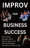 Improv for Business Success