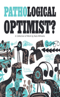Pathological Optimist?