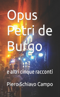 Opus Petri de Burgo: e altri cinque racconti