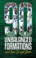 90 Unbalanced Formations