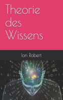 Theorie des Wissens