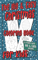 The Big & Easy Christmas Coloring Book for Kids