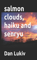 salmon clouds, haiku and senryu