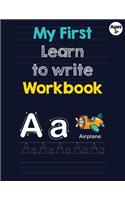 My First Learn to Write Workbook for Ages 3+: Handwriting Practice for 3years plus: Letter Tracing Practice, Missing Letters, Jumbled Letters, Notes, Workbook, 8.5x11, Soft Cover, Matte finish
