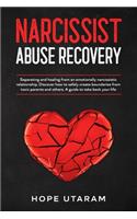 Narcissist Abuse Recovery: Separating and healing from an emotionally narcissistic relationship. Discover how to safely create boundaries from toxic parents and Others. A guid