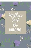 Mothers Can't Be Wrong