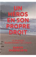 Un Héros En Son Propre Droit