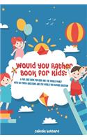 Would You Rather Book for Kids
