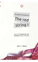 Red String 1: Story of a 12-month trip to 64 countries, selling $ 2 bracelets