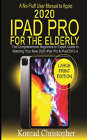 No-Fluff User Manual To Apple 2020 iPad Pro For The Elderly