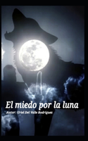 El miedo por la luna