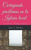 Corrigiendo problemas en la Iglesia local