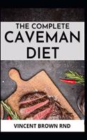 The Complete Caveman Diet