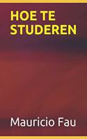 Hoe Te Studeren