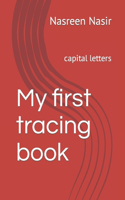 My first tracing book: capital letters(Book for Kids)