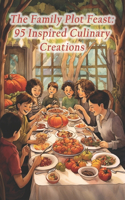 Family Plot Feast