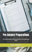 Pre-Surgery Preparations