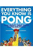 Everything You Know Is Pong